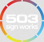 503 Sign Works - Beaverton, OR 97008 - (503)746-9952 | ShowMeLocal.com