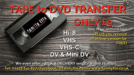 Tape Transfer Offer Family Flix Haslemere 01428 641827