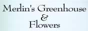 Merlin's Greenhouse & Flowers - Oregon, IL 61061 - (815)732-2969 | ShowMeLocal.com