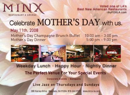 JOIN US FOR MOTHER'S DAY CELEBRATION CHAMPAGNE BRUNCH BUFFET Minx Restaurant & Lounge Glendale (818)242-9191