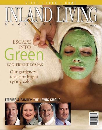April 2008 Issue - Escape Into Green, Eco-Friendly Spas, Our Gardners Ideas For Bright Spring Color, The Lewis Group. <br>www.inlandlivingmagazine.com Inland Living Magazine San Bernardino (909)841-8285