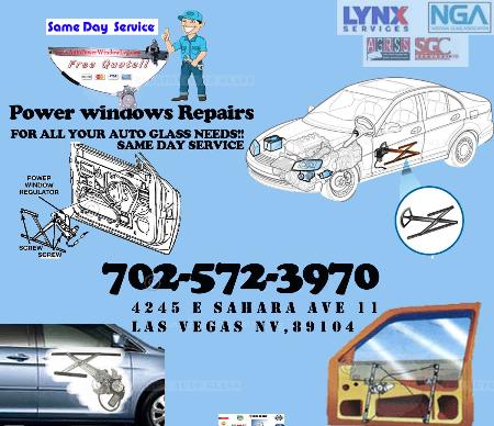 Same day Auto Glass Installation Services power windows, Off Track Door Glass, Window Manual ,Windows Electric Window Repairs, Auto Windshield Replacements,foreign and domestic cars. • commercial trucks. • windshield replacement. • door windows. • window regulator. • side view mirrors mobile or inshop at las vegas Las Vegas Local auto glass and Power Windows repairs Las Vegas (702)572-3970