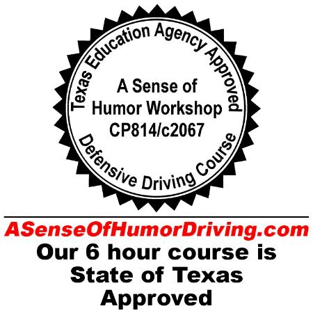 A Sense Of Humor Defensive Driving - Houston, TX 77002 - (713)344-1790 | ShowMeLocal.com