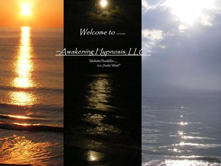 WELCOME to Awakening Hypnosis, LLC...<br> where your path to Positive Change begins.<br>Change your life... and 
