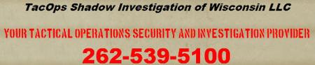 Tacops Shadow Investigation Of Wisconsin, Llc - Racine, WI 53402 - (262)539-5100 | ShowMeLocal.com