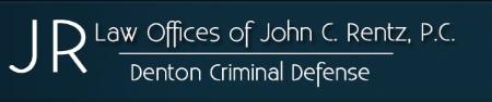 Criminal Defense Attorney - John C. Rentz Denton (940)488-1026