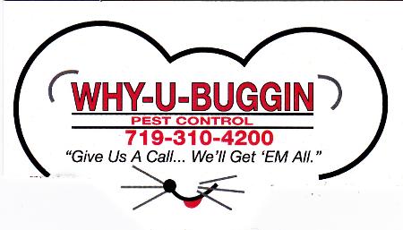 Why-U-Buggin Pest Control Inc - Colorado Springs, CO 80924 - (719)310-4200 | ShowMeLocal.com