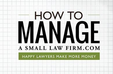 How To Manage A Small Law Firm Miami (888)765-7460