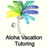 Aloha Vacation Tutoring Lahaina (808)214-4684