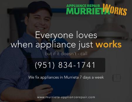 Murrieta Appliance Repair Works - Murrieta, CA 92562 - (951)834-1741 | ShowMeLocal.com