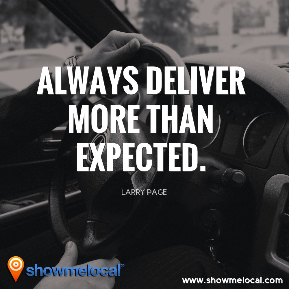 Always deliver more than expected. ~ Larry Page